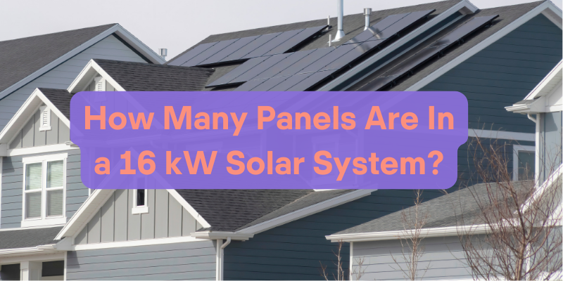 Calculating the Number of Panels on a 16 kW Solar System